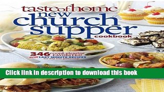 Read Books Taste of Home New Church Supper Cookbook: 346 Crowd-Pleasing Favorites! Plus Last