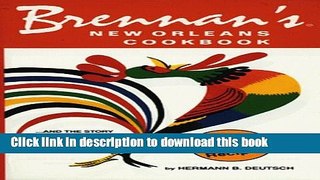 Read Books Brennan s New Orleans Cookbook...and the Story of the Fabulous New Orleans Restaurant