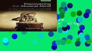 Read Discovering the musical mind: A view of creativity as learning  PDF Free
