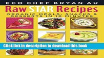 Read Books Raw Star Recipes: Organic Meals, Snacks and Desserts in 10 Minutes PDF Free