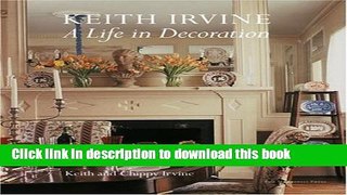 Read Book Keith Irvine: A Life in Decoration ebook textbooks