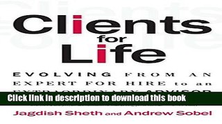 Read Clients for Life: Evolving from an Expert-for-Hire to an Extraordinary Adviser Ebook Free