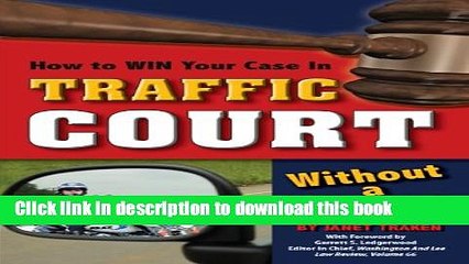 [PDF]  How to Win Your Case In Traffic Court Without a Lawyer  [Download] Full Ebook