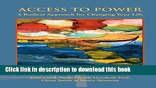 [PDF] Access to Power: A Radical Approach for Changing Your Life Read Online