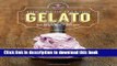 Read Books The Art of Making Gelato: 50 Flavors to Make at Home PDF Online
