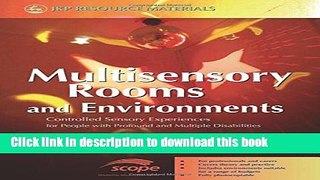Read Book Multisensory Rooms and Environments: Controlled Sensory Experiences for People With