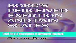 Read Book Borg s Perceived Exertion and Pain Scales E-Book Free