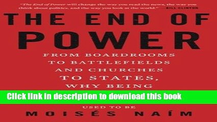 PDF The End of Power: From Boardrooms to Battlefields and Churches to States, Why Being In Charge