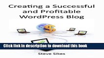 Read Creating a Successful and Profitable Wordpress Blog Ebook Free