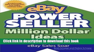 Read eBay PowerSeller Million Dollar Ideas: Innovative Ways to Make Your eBay Sales Soar by