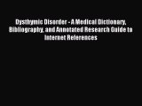 Read Dysthymic Disorder - A Medical Dictionary Bibliography and Annotated Research Guide to