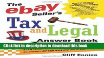 Read The eBay Seller s Tax and Legal Answer Book: Everything You Need to Know to Keep the