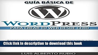 Download GuÃ­a BÃ¡sica de Wordpress para crear tu web desde cero (Spanish Edition) PDF Free