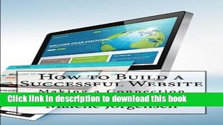 Read How to Build a Successful Website: Making a Connection with Readers PDF Online