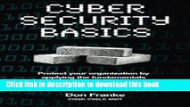 Read Cyber Security Basics: Removing cognitive barriers by focusing on the fundamentals Ebook Free