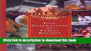 Download Books Cajun Cooking Southern Style : Five Generations of Family Recipes PDF Online