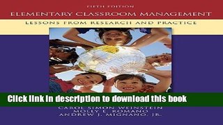 Read Elementary Classroom Management: Lessons from Research and Practice Ebook Free