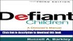 Read Book Defiant Children, Third Edition: A Clinician s Manual for Assessment and Parent Training