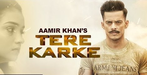 TERE KARKE AAMIR KHAN VEET BALJIT LATEST PUNJABI SONG 2016