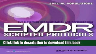 Read Book Eye Movement Desensitization and Reprocessing (EMDR) Scripted Protocols: Special