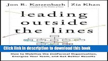 Read Leading Outside the Lines: How to Mobilize the Informal Organization, Energize Your Team, and