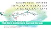Read Book Coping with Trauma-Related Dissociation: Skills Training for Patients and Therapists