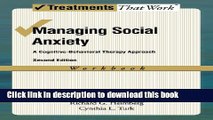 Read Book Managing Social Anxiety: A Cognitive-Behavioral Therapy Approach (Treatments That Work)