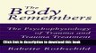 Read Book The Body Remembers: The Psychophysiology of Trauma and Trauma Treatment (Norton