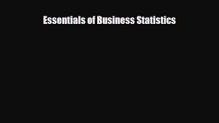 For you Essentials of Business Statistics
