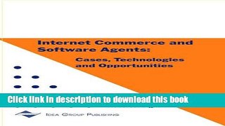 [PDF] Internet Commerce and Software Agents: Cases, Technologies and Opportunities Download Full
