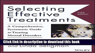 Read Book Selecting Effective Treatments: A Comprehensive, Systematic Guide to Treating Mental