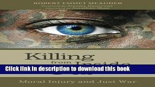 Read Book Killing from the Inside Out: Moral Injury and Just War ebook textbooks