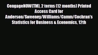 Read hereCengageNOW(TM) 2 terms (12 months) Printed Access Card for Anderson/Sweeney/Williams/Camm/Cochran's