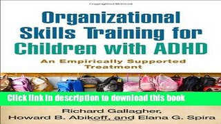 Read Book Organizational Skills Training for Children with ADHD: An Empirically Supported