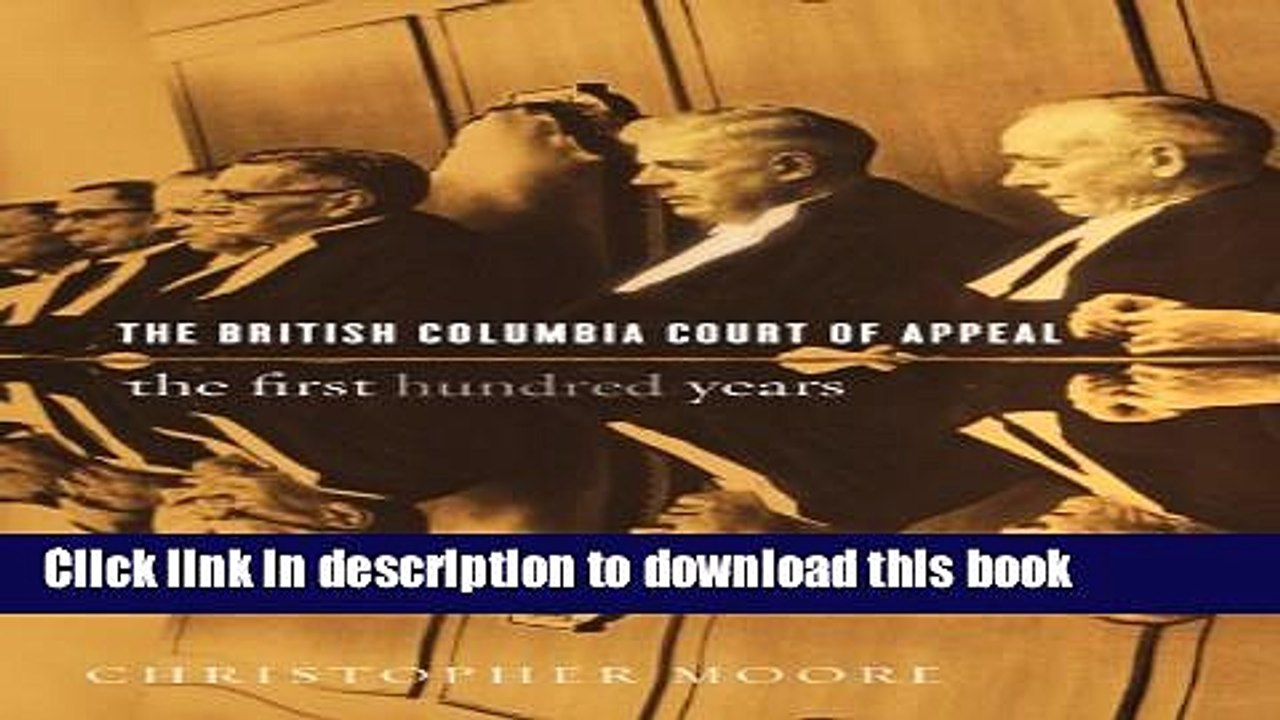 [PDF]  The British Columbia Court of Appeal: The First Hundred Years, 1910-2010  [Download] Full