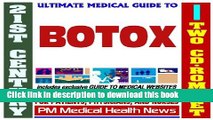 Read 21st Century Ultimate Medical Guide to Botox - Authoritative Clinical Information for