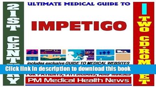 Read 21st Century Ultimate Medical Guide to Impetigo - Authoritative Clinical Information for