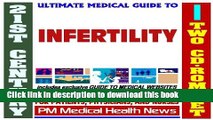 Read 21st Century Ultimate Medical Guide to Infertility - Authoritative Clinical Information for