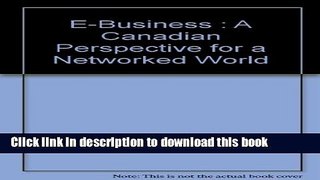[PDF] E-Business: A Canadian Perspective for a Networked World Download Online