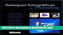 Download Retoques Fotograficos Con Photoshop (Spanish Edition) Ebook Free
