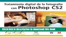 Download Tratamiento digital de la fotografia con Photoshop CS2/ Digital Treatment of Photography