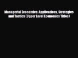 Popular book Managerial Economics: Applications Strategies and Tactics (Upper Level Economics