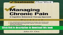 Read Book Managing Chronic Pain: A Cognitive-Behavioral Therapy Approach Workbook (Treatments That