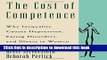 Read Book The Cost of Competence: Why Inequality Causes Depression, Eating Disorders, and Illness