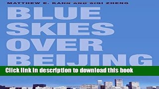 Read Blue Skies over Beijing: Economic Growth and the Environment in China Ebook Free