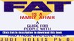 Read Book Fat is a Family Affair: A Guide for People with Eating Disorders and Those who Love Them