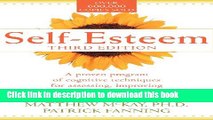 Read Book Self-Esteem: A proven program of cognitive techniques for assessing, improving and