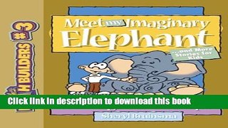 Read Meet My Imaginary Elephant: And More Stories for Kids (Faithbuilders for Kids)  Ebook Online