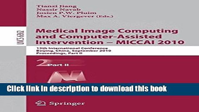Read Medical Image Computing and Computer-Assisted Intervention MICCAI 2010: 13th International