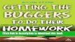 Read Getting the Buggers To Do Their Homework  Ebook Free